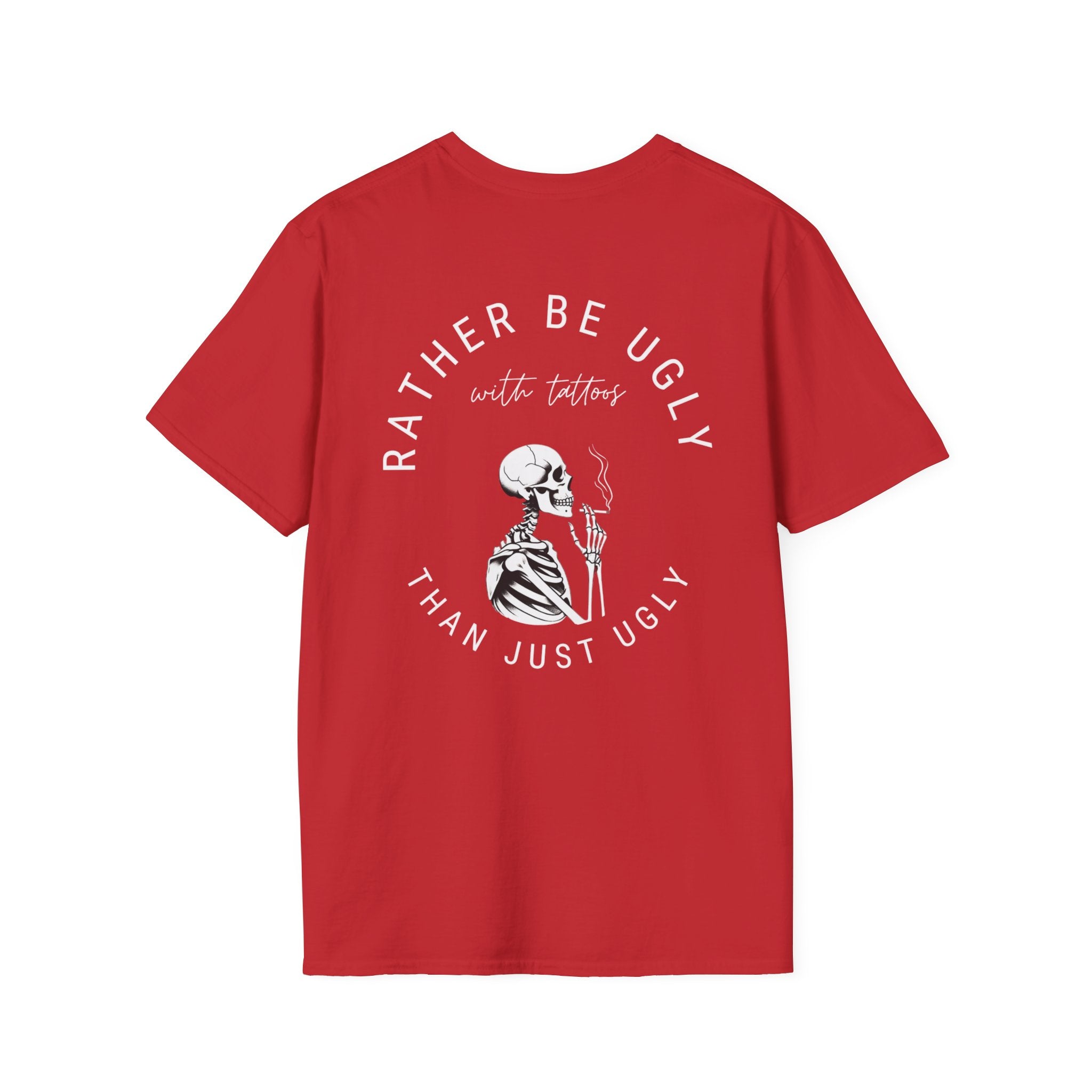 Rather be ugly tshirt