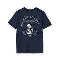 Rather be ugly tshirt