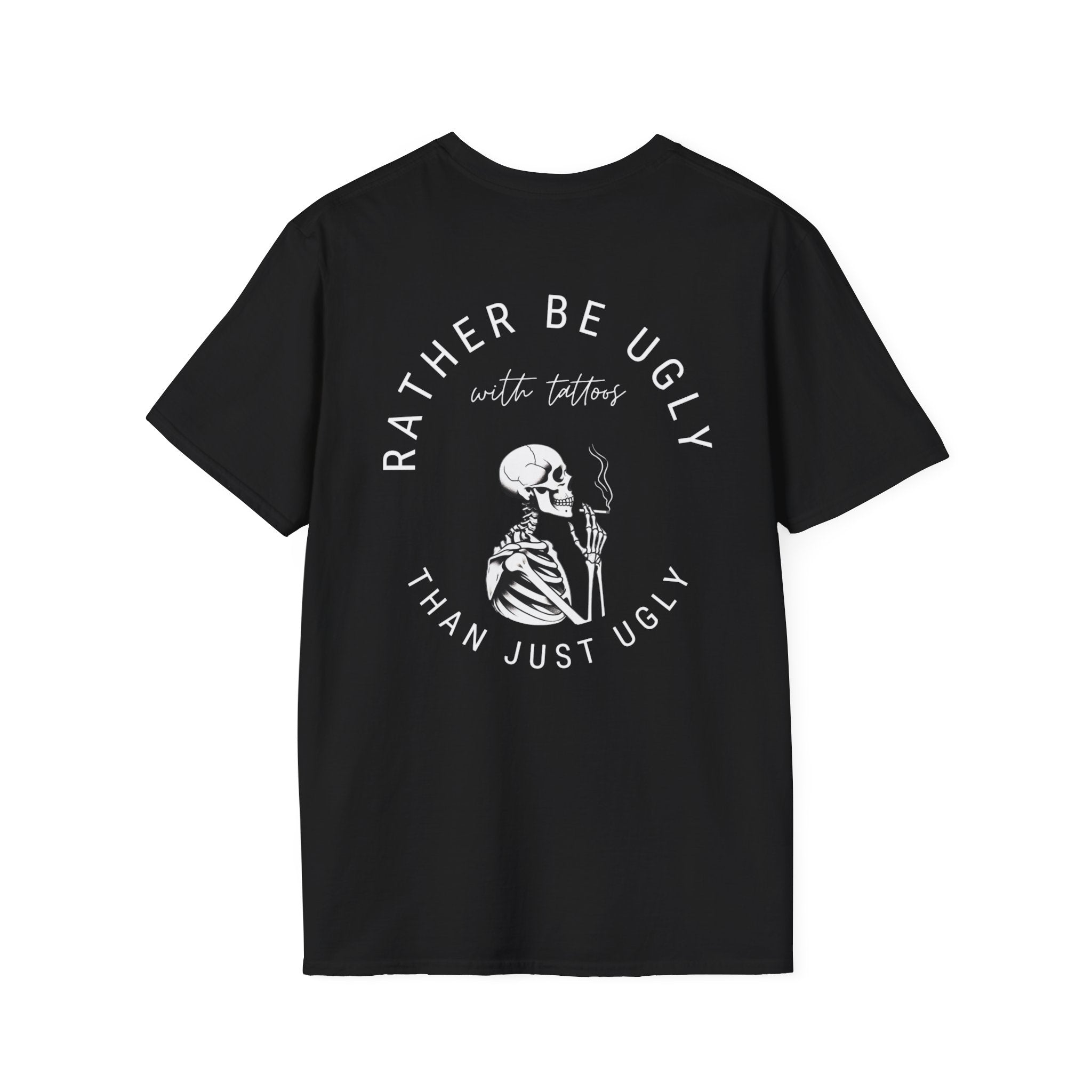 Rather be ugly tshirt